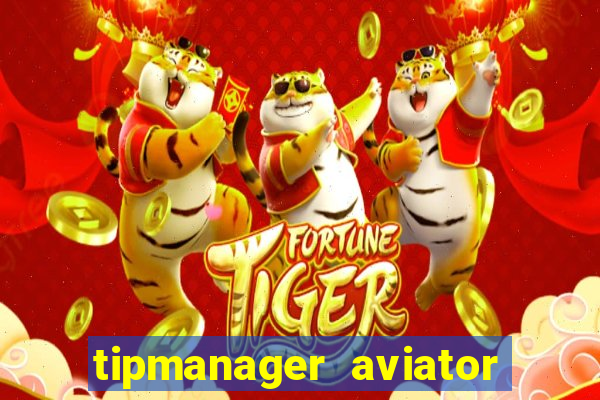 tipmanager aviator aposta ganha